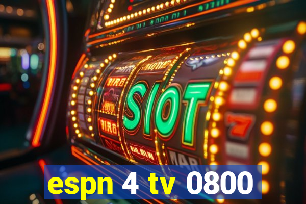 espn 4 tv 0800